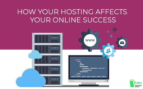 How Your Hosting Affects Your Online Success
